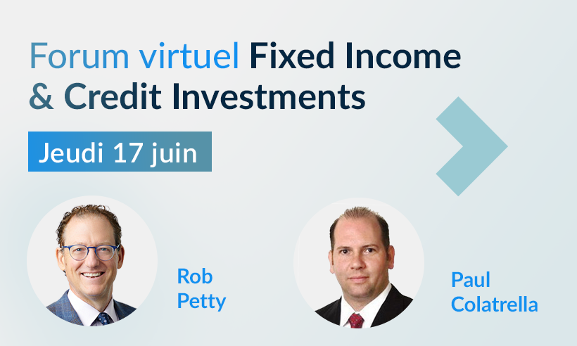 Forum virtuel Fixed Income &#038; Credit Investments Forum virtuel Fixed Income &#038; Credit Investments